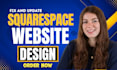 fix squarespace website, update squarespace, revamp squarespace website design