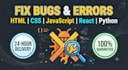 fix HTML CSS javascript and react bugs in 24 hours