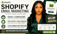 optimize shopify email campaign discount code emails customer retention automate