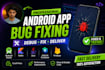 fix bugs, crashes and errors in your android app