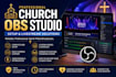 professionally configure and customize obs studio for  church
