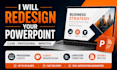 professionally redesign and improve your powerpoint presentation