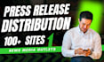 write and distribute press release to premium news media outlets