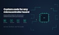 develop custom firmware for any microcontroller board