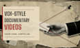 create vox style documentary and explainer videos