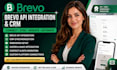 setup brevo API integration brevo CRM migration webhooks zapier make automation