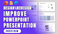improve and redesign your powerpoint presentation professionally