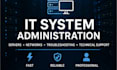 provide professional IT support, system administration and troubleshooting
