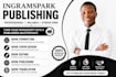 format and publish your book on ingramspark professionally