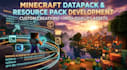 create minecraft datapacks, texture packs and resource packs