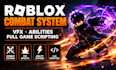 create roblox combat systems, vfx, abilities and full game scripting