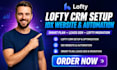 do lofty crm setup idx website automation smart plan leads gen, lofty migration