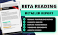 beta read your fiction and provide a detailed reader report