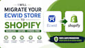migrate ecwid to shopify copy clone website shopify migration transfer website