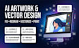 do ai artwork fix, image redraw, vector conversion and print ready design