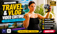 edit creative vlogs and travel videos