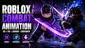 create roblox combat and  movement animation r6 r15