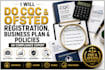 do cqc, ofsted registration, draft business plan and full policies documentation