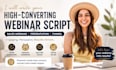 write a high converting webinar script, sales webinar and presentation