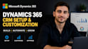 setup and customize microsoft dynamics 365 CRM for your business