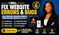 fix website errors, bugs, 404 errors, broken link and responsive issues quickly