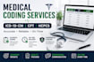 provide accurate medical coding services for icd 10 cpt and hcpcs