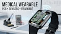 design wearable tech pcb, medical devices and embedded firmware