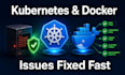 fix kubernetes and docker issues