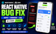 fix bugs in your react, react native and expo app