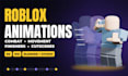make you roblox animations