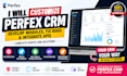 customize perfex crm develop modules fix bugs integrate apis