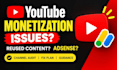 fix youtube monetization issues, reused content, adsense problem
