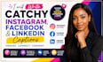 write catchy instagram, facebook and linkedin captions