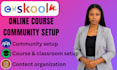 set up your skool community and upload your course