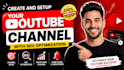 create and setup your youtube channel with SEO optimization
