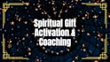 provide spiritual coaching and gift activation