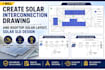 create solar interconnection drawing and rooftop solar layout, solar sld design