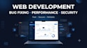 develop, fix bugs, optimize speed, performance and security