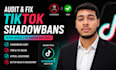 audit and fix tiktok shadowbans, tiktok appeal, fix shadow ban issues