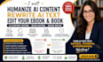 humanize ai content, rewrite ai text, and edit your ebook or book