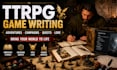 write immersive ttrpg adventures, rpg campaigns, quests and game lore