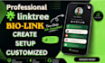 create and professionally set up your linktree bio link landing page