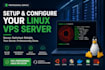 setup and configure your linux vps server professionally