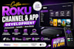 develop roku channel, amazon fire TV, android TV, samsung, lg smart TV apps