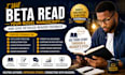 beta read your novel manuscript and give detailed reader feedback