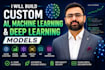 build custom ai machine learning and deep learning models
