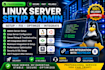 setup admin server, server fixing, linux server, api integration,  with restream