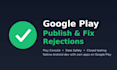 publish your android app on google play and fix policy rejections