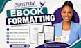 book editing and formatting, christian book and developmental editor