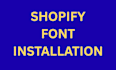 do professional shopify font installation